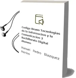 Descargar AudioLibro Código Bruño Tecnologías de la Información y la Comunicación 2 Bachillerato Digital Alumno de Manuel Pedro Blázquez Merino año 2016