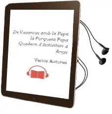 Descargar AudioLibro De Vacances amb la Pepa (la Porqueta Pepa. Quadern D\'Activitats 4 Anys) de Varios Autores año 2016