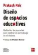 AudioLibro Diseño de Espacios Educativos: Rediseñar las Escuelas para Centrar el Aprendizaje en el Alumno de Prakash Nair