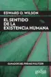 AudioLibro El Sentido de la Existencia Humana de Edward O. Wilson