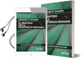 Descargar AudioLibro El Sentido de la Existencia Humana de Edward O. Wilson año 2016