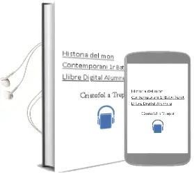 Descargar AudioLibro Història del món Contemporani 1r Batxillerat. Llibre Digital Alumne de Cristòfol A Trepat año 2016