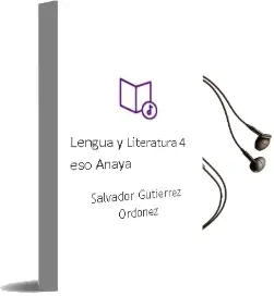 Descargar AudioLibro Lengua y Literatura 4. Eso. Anaya de Salvador Gutiérrez Ordóñez año 2016