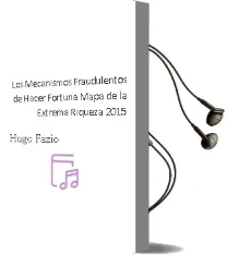 Descargar AudioLibro Los Mecanismos Fraudulentos de Hacer Fortuna. Mapa de la Extrema Riqueza 2015 de Hugo Fazio año 2016