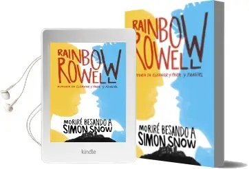 Descargar AudioLibro Moriré Besando a Simon Snow de Rainbow Rowell año 2016
