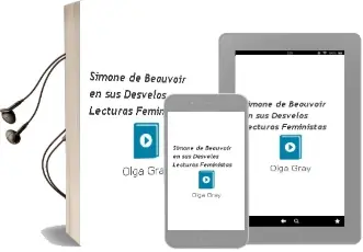 Descargar AudioLibro Simone de Beauvoir en sus Desvelos. Lecturas Feministas de Olga Gray año 2016
