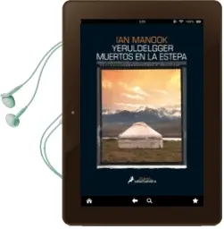 Descargar AudioLibro Yeruldelgger, Muertos en la Estepa de Ian Manook año 2016