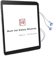 Descargar AudioLibro Aún no Estoy Muerto de Phil Collins año 2016
