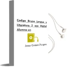 Descargar AudioLibro Código Bruño Lengua y Literatura 2 eso Digital Alumno on de Jesús Gómez Picapeo año 2016