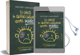 Descargar AudioLibro El Chico a Quien Criaron Como Perro y Otras Historias del Cuaderno de un Psiquiatra Infantil de Bruce Perry año 2016