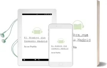Descargar AudioLibro El Hombre que Inventó Madrid de Javier Puebla año 2016