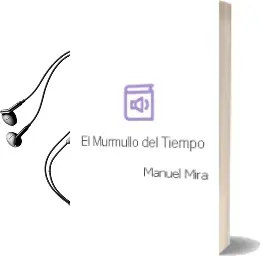 Descargar AudioLibro El Murmullo del Tiempo de Manuel Mira año 2016
