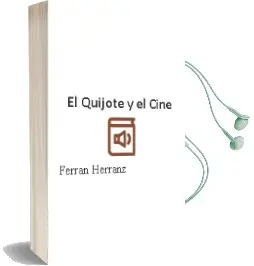 Descargar AudioLibro El Quijote y el Cine de Ferran Herranz año 2016