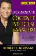AudioLibro Incrementa tu Cociente Intelectual Financiero: Se mas Listo con tu Dinero de Robert T. Kiyosaki