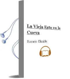 Descargar AudioLibro La Vieja Está en la Cueva de Rosario Elizalde año 2016