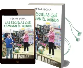 Descargar AudioLibro Las Escuelas que Cambian el Mundo de Cesar Bona año 2016