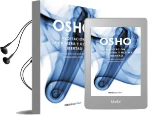 Descargar AudioLibro Meditacion. la Primera y Ultima Libertad de Osho año 2016