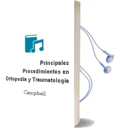 Descargar AudioLibro Principales Procedimientos en Ortopedia y Traumatologia de Campbell año 2016
