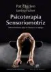 AudioLibro Psicoterapia Sensoriomotriz: Intervenciones para el Trauma y el Apego de Ogden Pat