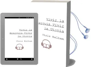 Descargar AudioLibro Vivir la Anarquía, Vivir la Utopía de Chris Ealham año 2016