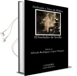 Descargar AudioLibro El Burlador de Sevilla o el Convidado de Piedra (23ª Ed.) de Tirso De Molina año 2016