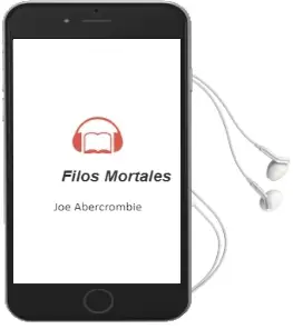 Descargar AudioLibro Filos Mortales de Joe Abercrombie año 2016