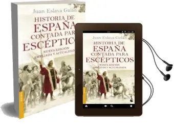 Descargar AudioLibro Historia de España Contada para Escepticos de Juan Eslava Galan año 2016
