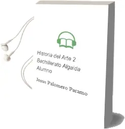 Descargar AudioLibro Historia del Arte 2º Bachillerato. Algaida . Alumno de Jesús Palomero Páramo año 2016
