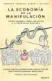 AudioLibro La Economia de la Manipulacion: Como Caemos Como Incautos en las Trampas del Mercado de George A. Akerlof