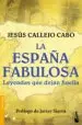 AudioLibro La España Fabulosa. Leyendas que Dejan Huella de Jesus Callejo Cabo