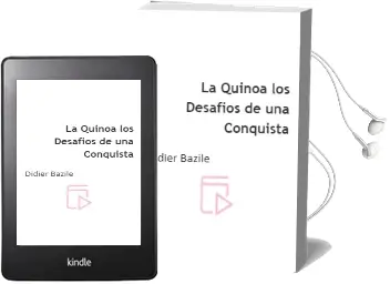 Descargar AudioLibro La Quínoa. los Desafíos de una Conquista de Didier Bazile año 2016