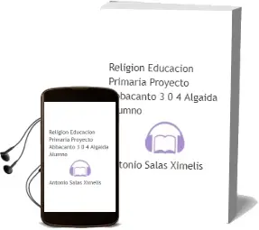 Descargar AudioLibro Religión Educación Primaria. Proyecto Abbacanto 3.0. 4º. Algaida . Alumno de Antonio Salas Ximelis año 2016