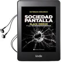 Descargar AudioLibro Sociedad Pantalla: Black Mirror y la Tecnodependencia de Esteban Ierardo año 2016