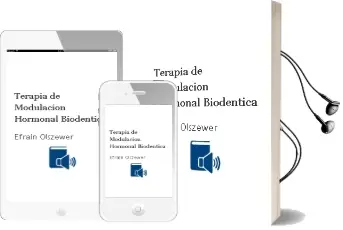 Descargar AudioLibro Terapia de Modulación Hormonal Biodéntica de Efrain Olszewer año 2016