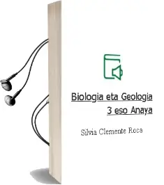 Descargar AudioLibro Biologia eta Geologia 3. Eso. Anaya de Silvia Clemente Roca año 2016