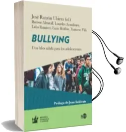 Descargar AudioLibro Bullying: Una Falsa Salida para los Adolescentes de Jose Ramon Ubieto; Ramon Almirall año 2016