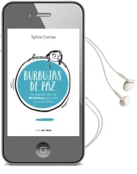 Descargar AudioLibro Burbujas de Paz: Pequeña Libro de Mindfulness para Niños (y no tan Niños) de Sylvia Comas año 2016