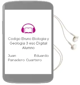 Descargar AudioLibro Código Bruño Biología y Geología 3 eso Digital Alumno de Juan Eduardo Panadero Cuartero año 2016