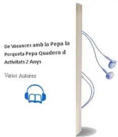 Descargar AudioLibro De Vacances amb la Pepa (la Porqueta Pepa. Quadern D\'Activitats 2 Anys) de Varios Autores año 2016