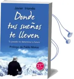 Descargar AudioLibro Donde tus Sueños te Lleven de Javier Iriondo Narvaiza año 2016