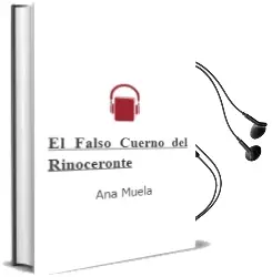 Descargar AudioLibro El Falso Cuerno del Rinoceronte de Ana Muela año 2016