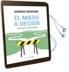 Descargar AudioLibro El Miedo a Decidir de Giorgio Nardone año 2016