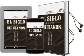 Descargar AudioLibro El Siglo de los Cirujanos de Jurgen Thorwald año 2016