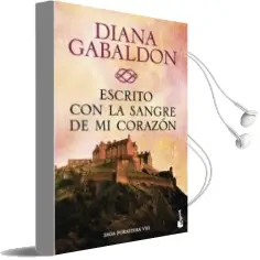 Descargar AudioLibro Escrito con la Sangre de mi Corazón (Outlander Viii) de Diana Gabaldon año 2016
