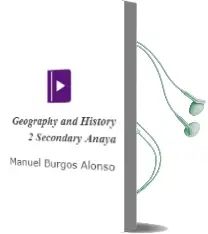 Descargar AudioLibro Geography and History 2. Secondary. Anaya de Manuel Burgos Alonso año 2016