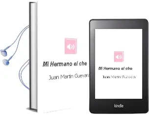 Descargar AudioLibro Mi Hermano el che de Juan Martín Guevara año 2016