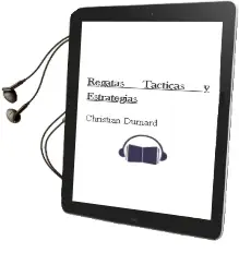 Descargar AudioLibro Regatas, Tácticas y Estrategias de Christian Dumard año 2016