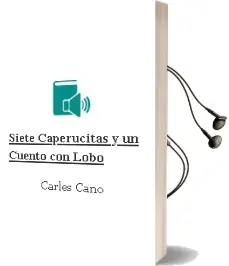 Descargar AudioLibro Siete Caperucitas y un Cuento con Lobo de Carles Cano año 2016