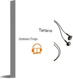 Descargar AudioLibro Tártarus de Antonio Fraga año 2016