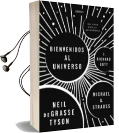 Descargar AudioLibro ¡Bienvenidos al Universo! de Neil Degrasse Tyson; Michael A. Strauss año 2017